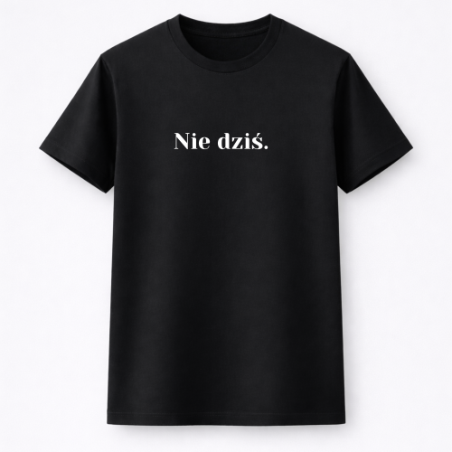 #001 nie dziś koszulka.png