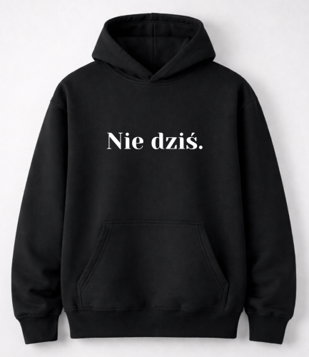 #013 nie dzis bluza.png