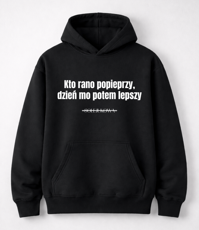#090 kto rano popieprzy bluza przód.png